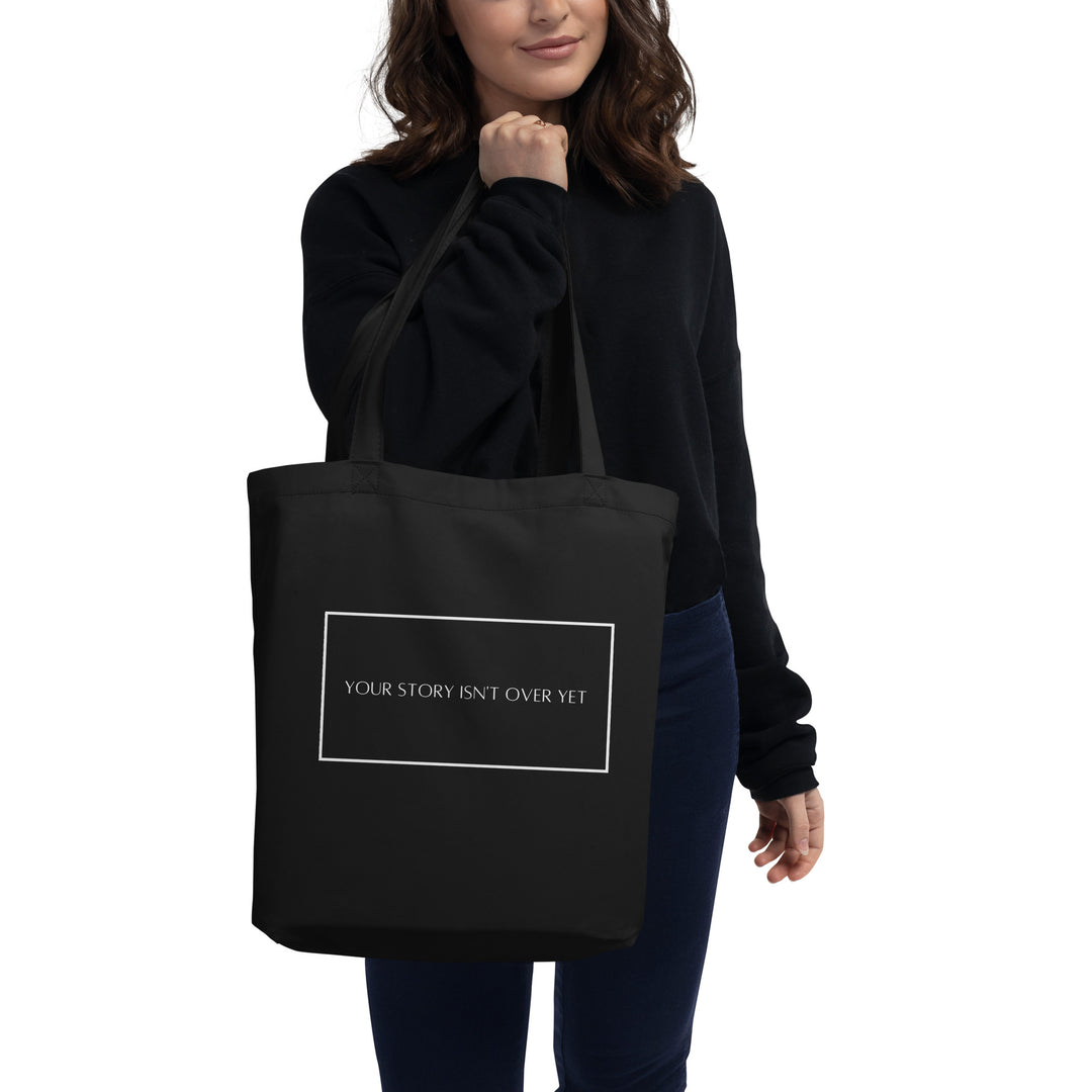 Black Eco Tote Bag (Your Story Isn't Over Yet)