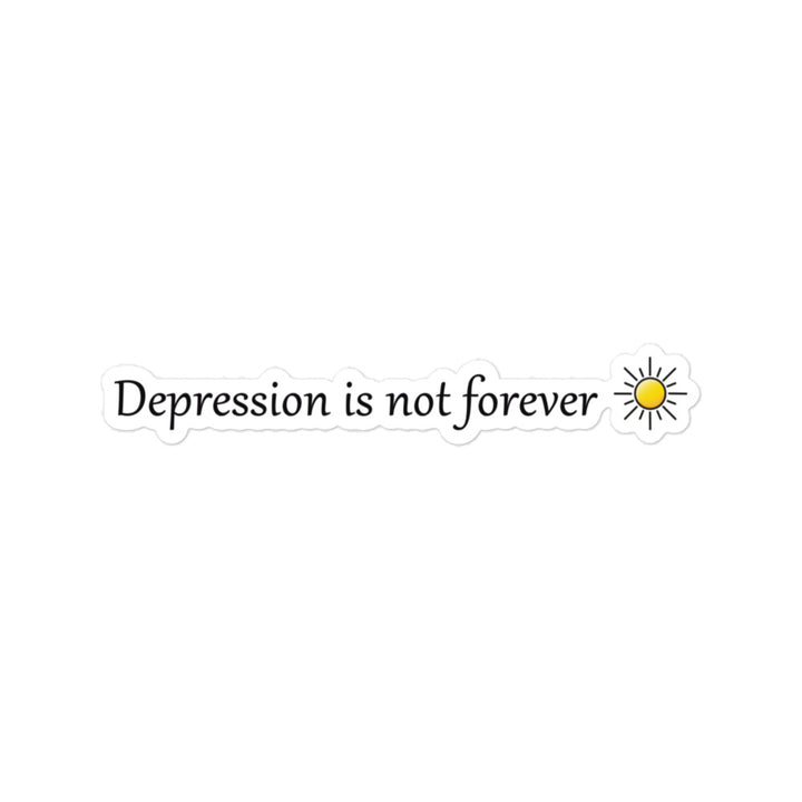 Depression is not forever stickers