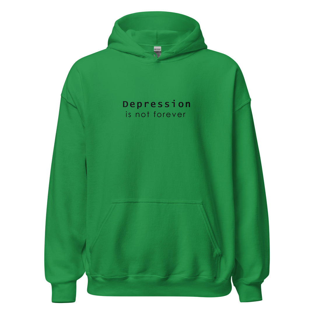 Depression is not forever Hoodie