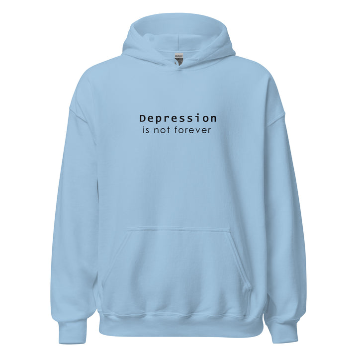 Depression is not forever Hoodie