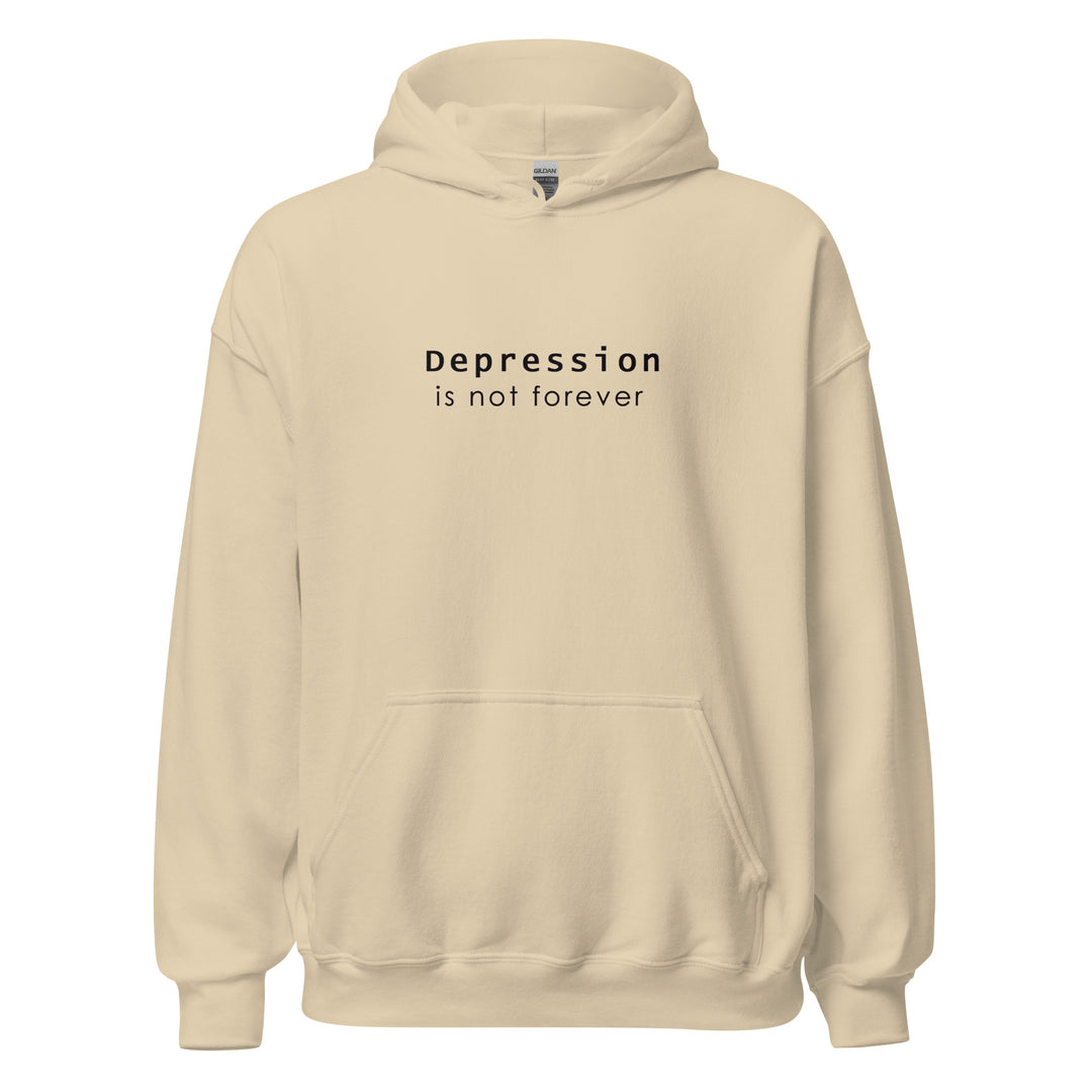 Depression is not forever Hoodie