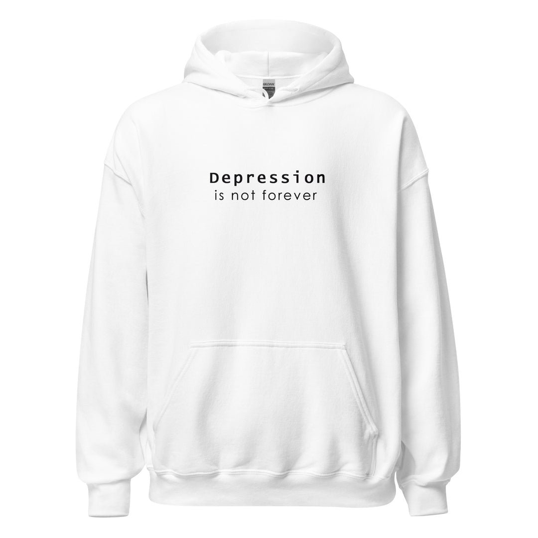 Depression is not forever Hoodie