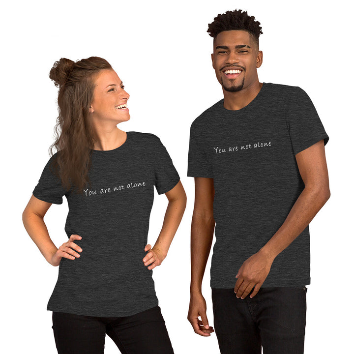 (You Are Not Alone Design) T-shirt for men and women - Plus Size