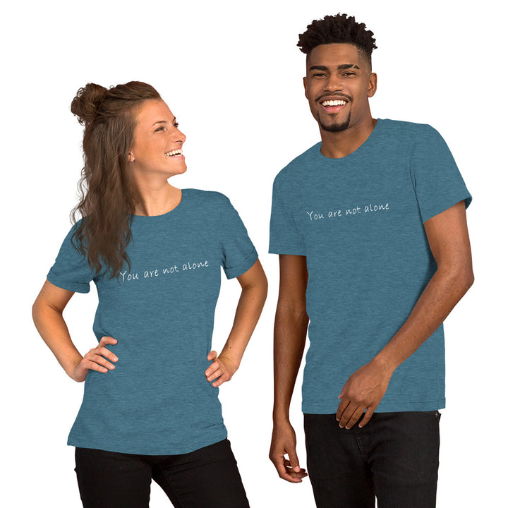 (You Are Not Alone Design) T-shirt for men and women