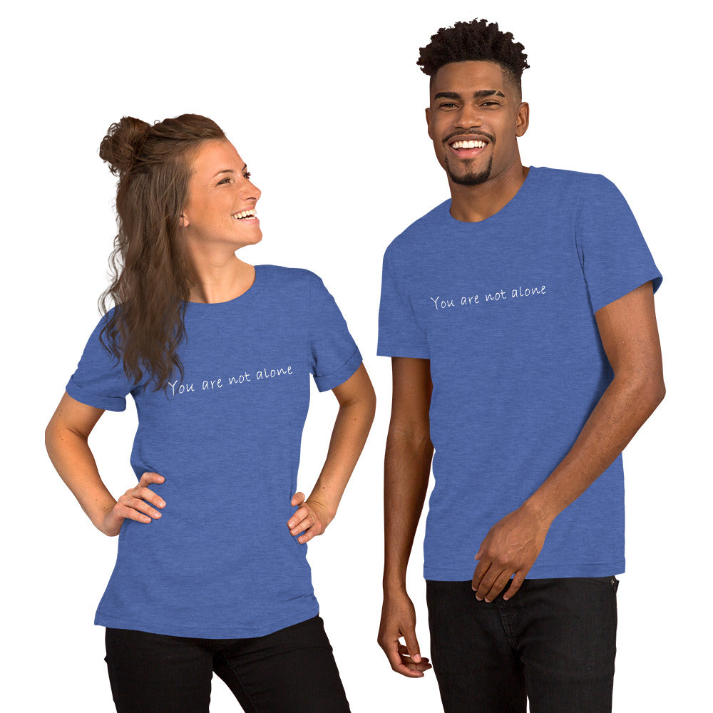 (You Are Not Alone Design) T-shirt for men and women - Plus Size