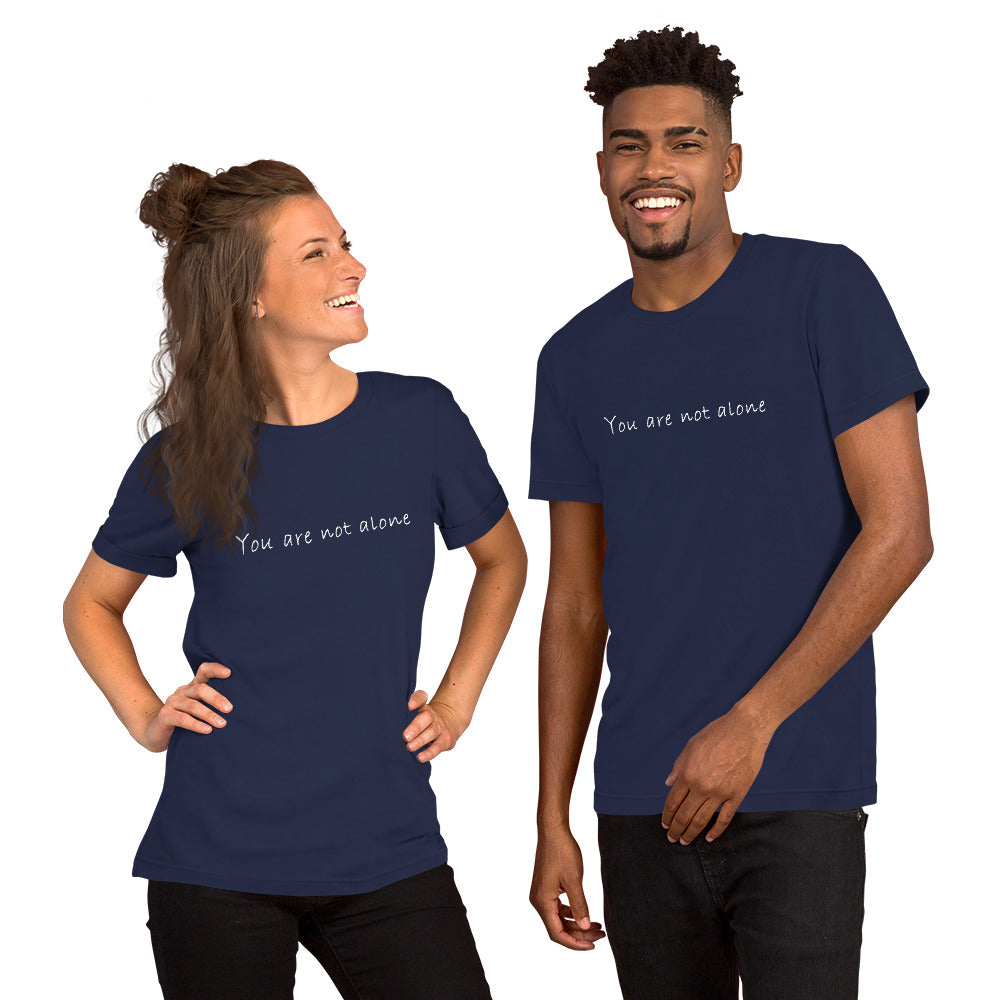 (You Are Not Alone Design) T-shirt for men and women