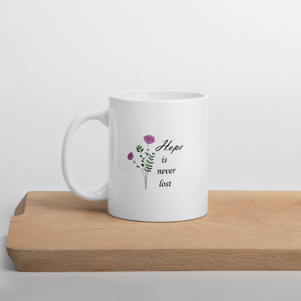 White glossy mug  (Hope is never lost design)