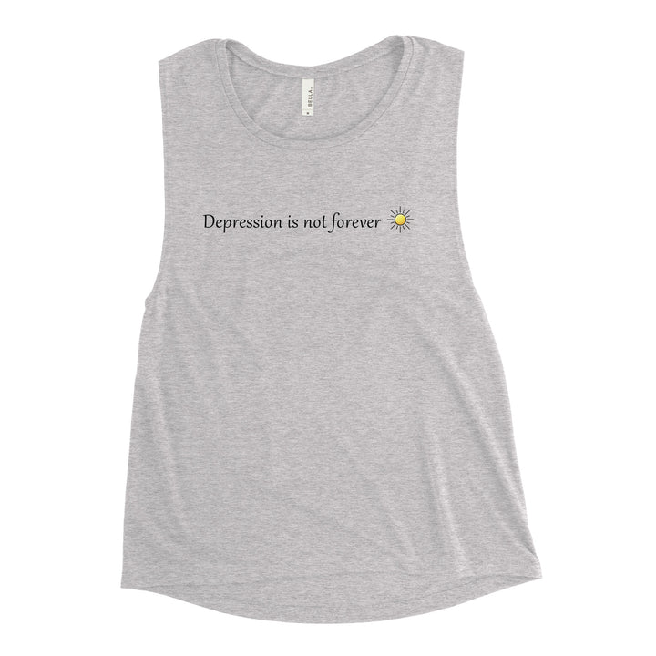 Ladies’ Muscle Tank (Depression is not forever design)